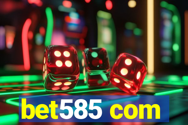 bet585 com